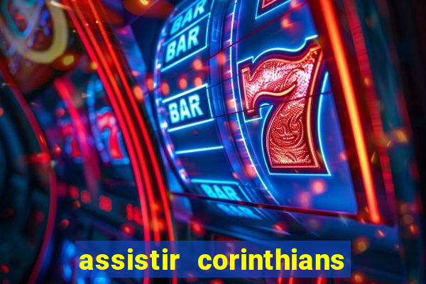 assistir corinthians x sao paulo ao vivo futemax